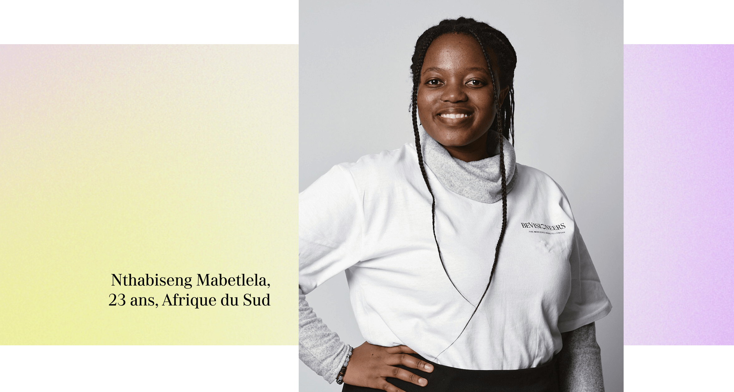 Nthabiseng Mabetlela,
23 ans, Afrique du Sud